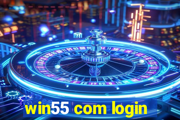 win55 com login